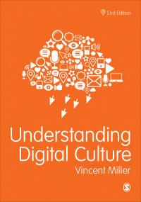 Omslagafbeelding: Understanding Digital Culture 2nd edition 9781473993877
