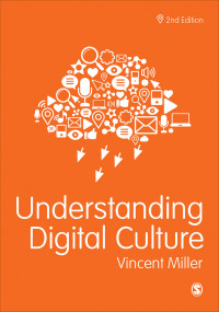 Cover image: Understanding Digital Culture 2nd edition 9781473993877