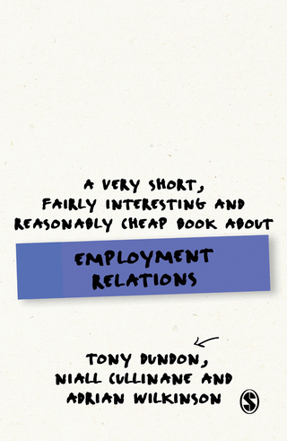 Cover image: A Very Short, Fairly Interesting and Reasonably Cheap Book About Employment Relations 1st edition 9781446294109
