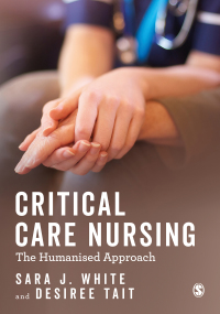 Cover image: Critical Care Nursing: the Humanised Approach 1st edition 9781473978508