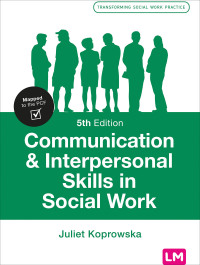 Cover image: Communication and Interpersonal Skills in Social Work 5th edition 9781473981713
