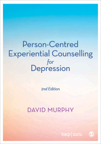Titelbild: Person-Centred Experiential Counselling for Depression 2nd edition 9781526446817