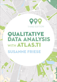 Cover image: Qualitative Data Analysis with ATLAS.ti 3rd edition 9781526458926