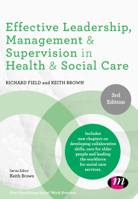 صورة الغلاف: Effective Leadership, Management and Supervision in Health and Social Care 3rd edition 9781526468390