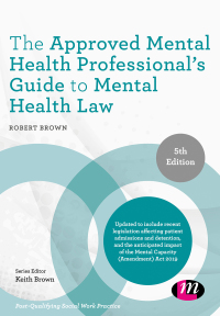 Cover image: The Approved Mental Health Professional′s Guide to Mental Health Law 5th edition 9781526450272