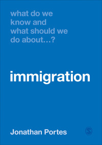 Cover image: What Do We Know and What Should We Do About Immigration? 1st edition 9781526464422