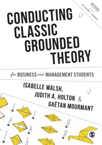 صورة الغلاف: Conducting Classic Grounded Theory for Business and Management Students 1st edition 9781526460073