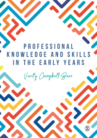Cover image: Professional Knowledge & Skills in the Early Years 1st edition 9781526441225