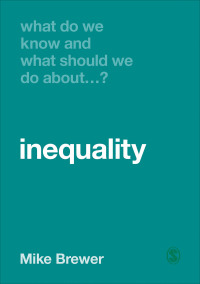 صورة الغلاف: What Do We Know and What Should We Do About Inequality? 1st edition 9781526460417