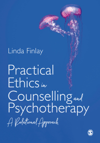 Cover image: Practical Ethics in Counselling and Psychotherapy 1st edition 9781526459282