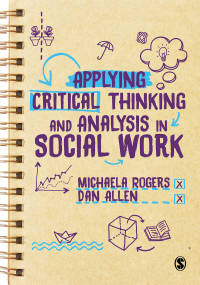 صورة الغلاف: Applying Critical Thinking and Analysis in Social Work 1st edition 9781526436573