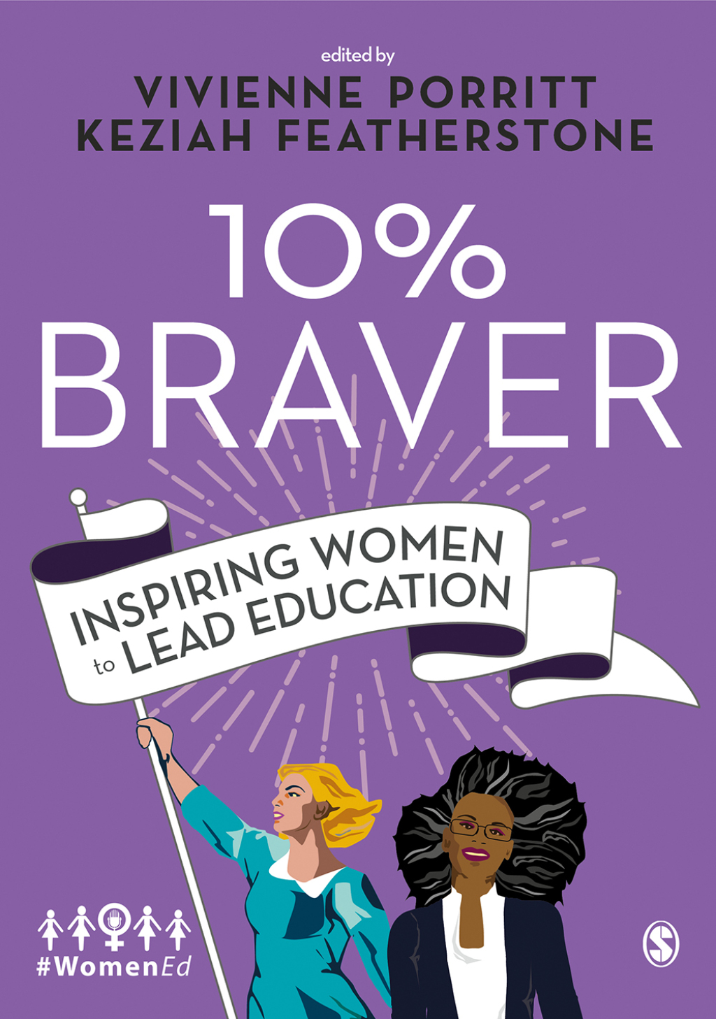 10% Braver Inspiring Women to Lead Education 1st Edition
