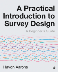 Cover image: A Practical Introduction to Survey Design 1st edition 9781526460295