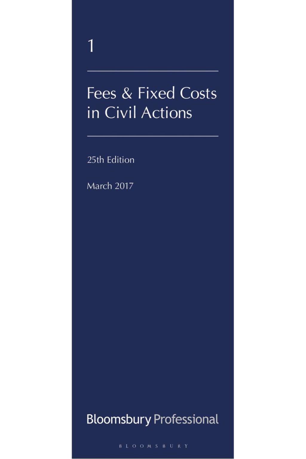 Lawyers’ Costs and Fees: Fees and Fixed Costs in Civil Actions 25th Edition