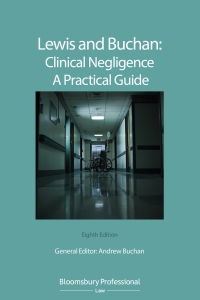 Cover image: Lewis and Buchan: Clinical Negligence – A Practical Guide 8th edition 9781526505330