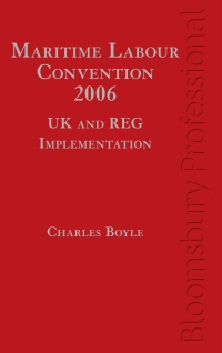 Cover image: Maritime Labour Convention, 2006 - UK and REG Implementation 1st edition 9781526505378