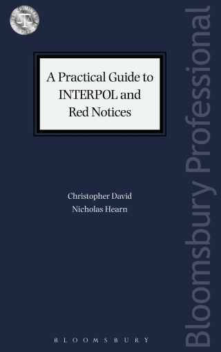 Imagen de portada: A Practical Guide to INTERPOL and Red Notices 1st edition 9781526505903