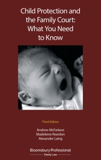 Cover image: Child Protection and the Family Court: What you Need to Know 3rd edition 9781526505972