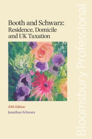 Titelbild: Booth and Schwarz: Residence, Domicile and UK Taxation 20th edition 9781526506160