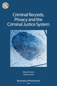 Cover image: Criminal Records, Privacy and the Criminal Justice System: A Practical Handbook 1st edition 9781526506993