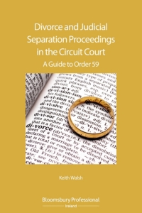 Cover image: Divorce and Judicial Separation Proceedings in the Circuit Court 1st edition