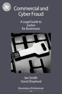 Cover image: Commercial and Cyber Fraud: A Legal Guide to Justice for Businesses 2nd edition 9781526509147