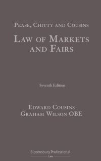 Imagen de portada: Pease, Chitty and Cousins: Law of Markets and Fairs 7th edition 9781526511287
