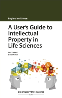 Imagen de portada: A User's Guide to Intellectual Property in Life Sciences 1st edition 9781526511751