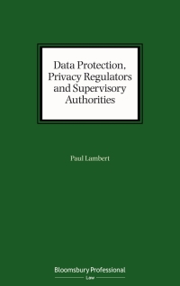Cover image: Data Protection, Privacy Regulators and Supervisory Authorities 1st edition 9781526514219