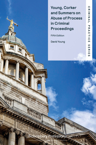 Titelbild: Young, Corker and Summers on Abuse of Process in Criminal Proceedings 5th edition 9781526515162