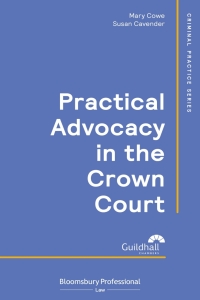 Cover image: Practical Advocacy in the Crown Court 1st edition 9781526516329