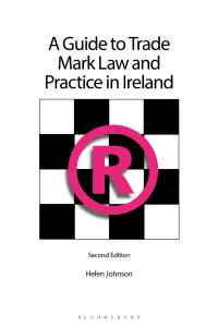Cover image: A Guide to Trade Mark Law and Practice in Ireland 2nd edition