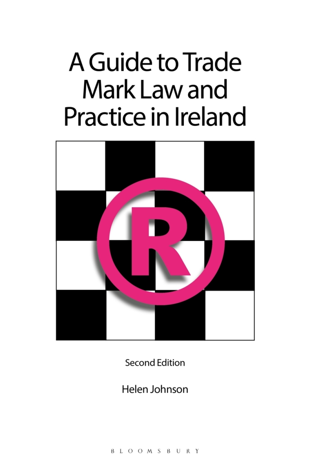 A Guide to Trade Mark Law and Practice in Ireland 2nd Edition