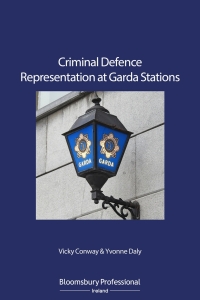 Cover image: Criminal Defence Representation at Garda Stations 1st edition