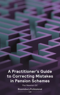 Cover image: A Practitioner’s Guide to Correcting Mistakes in Pension Schemes 1st edition 9781526522702