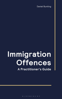 Imagen de portada: Immigration Offences - A Practitioner's Guide 1st edition 9781526525512