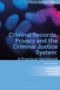 Cover image: Criminal Records, Privacy and the Criminal Justice System 2nd edition 9781526527141