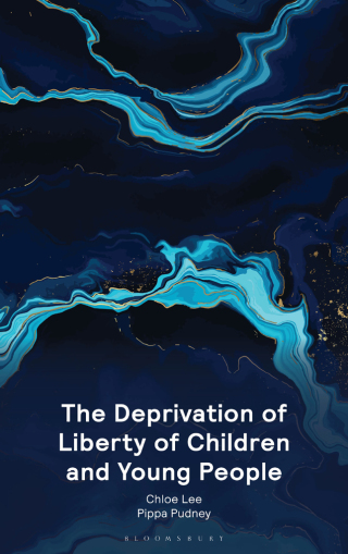 Cover image: The Deprivation of Liberty of Children and Young People 1st edition 9781526530059