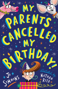 Cover image: My Parents Cancelled My Birthday 1st edition 9781526606587