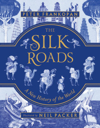 Cover image: The Silk Roads 1st edition 9781408889930