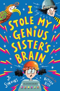 Cover image: I Stole My Genius Sister's Brain 1st edition 9781526618566