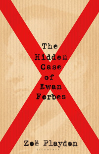 Imagen de portada: The Hidden Case of Ewan Forbes 1st edition 9781526619136