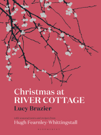 Immagine di copertina: Christmas at River Cottage 1st edition 9781408873564