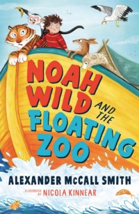 Cover image: Noah Wild and the Floating Zoo 1st edition 9781526605542