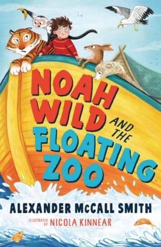 表紙画像: Noah Wild and the Floating Zoo 1st edition 9781526605542