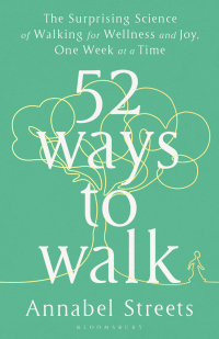 Cover image: 52 Ways to Walk 1st edition 9781526656445