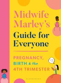 表紙画像: Midwife Marley's Guide For Everyone 1st edition 9781526639394