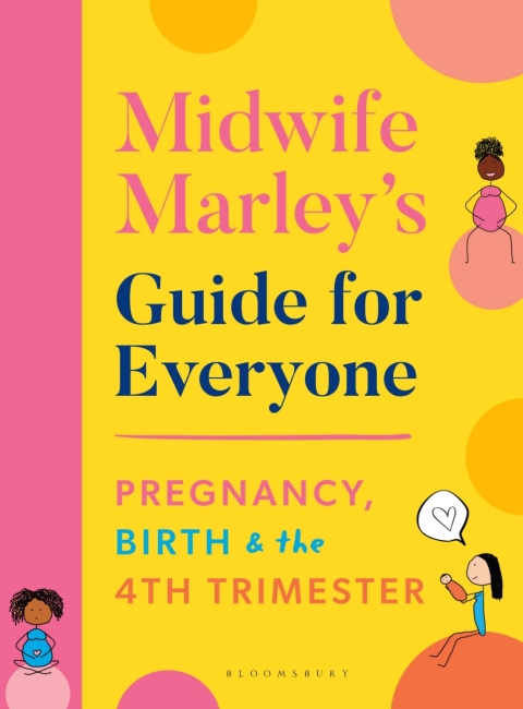 Midwife Marley's Guide For Everyone: Pregnancy, Birth and the 4th Trimester, 1st Edition - FULL INSTANT DOWNLOAD | PDF DOCX EPUB