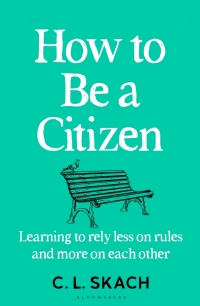 Cover image: How to Be a Citizen 1st edition 9781526655202