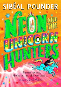 Omslagafbeelding: Neon and The Unicorn Hunters 1st edition 9781408894163